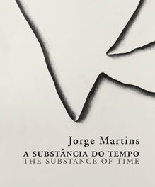 A Substância do Tempo, Jorge Martins - DOCUMENTA
