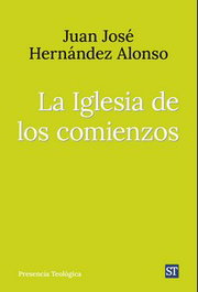 La iglesia de los comienzos, Juan José Hernández Alonso - SALTERRAE