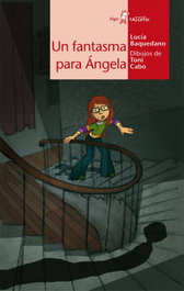 Un fantasma para Ángela, Lucía Baquedano Azcona - ALGAR EDITORIAL