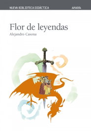 Flor de leyendas, Alejandro Casona - ANAYA