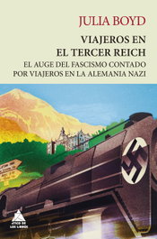 Viajeros en el Tercer Reich, Julia Boyd - ATICO DE LIBROS