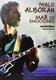 Pablo Alborán Mar de Emociones, Juan Mª Montes - QUARENTENA EDICIONES
