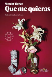Blackie Books, QUE ME QUIERAS, Merritt Tierce