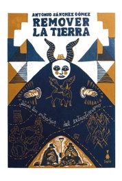 Remover la tierra, Antonio Sánchez Gómez - SIGILO EDITORIAL