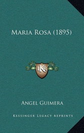 María Rosa, Angel Guimerá - CASTELLNOU EDICIONS