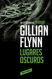 Lugares oscuros, Gillian Flynn - RANDOM HOUSE
