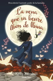 ESTRELLA POLAR, L'NENA QUE VA BEURE LLUM DE LLUNA, Kelly Barnhill - ESTRELLA POLAR