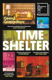 Time Shelter, Georgi Gospodinov - ORION PUBLISHING GROUP