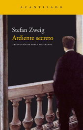Ardiente secreto, Stefan Zweig - Acantilado Editorial