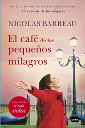 El café de los pequeños milagros, Nicolas Barreau - SUMA DE LETRAS