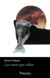 Las voces que callan, Idoia Fradejas - Valparaiso