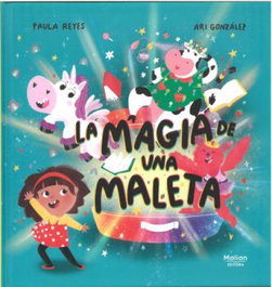 La magia de una maleta, Paula Reyes Pla - MALIAN EDITORA