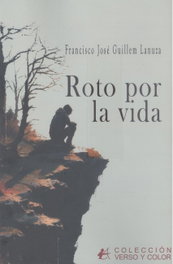 Roto por la vida, Guillem Lanuza, Francisco José - Editorial Adarve