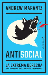 Antisocial, Andrew Marantz - CAPITAN SWING LIBROS