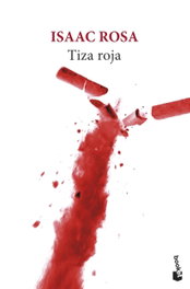 Tiza roja, Isaac Rosa - BOOKET