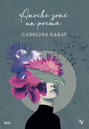 VALPARAISO, Anoche soñé un poema, Carolina Garay