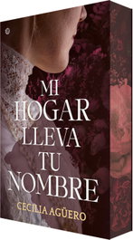 Mi hogar lleva tu nombre, Cecilia Agüero - EDICIONES KIWI