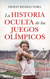 Historia oculta de los Juegos Olímpicos, Ernest Riveras - Almuzara Editorial