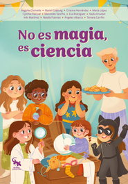 No es magia, es ciencia, Begoña Chirivella - SARGANTANA EDITORIAL