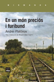 En un món preciós i furibund, Andrei Platónov - EDIC.1984