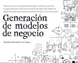 Generación de modelos de negocio, Alexander Osterwalder; Yves Pigneur - DEUSTO