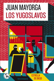 Los yugoslavos, Juan Mayorga - LA UÑA ROTA