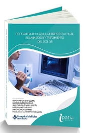 IPATIA MEDICAL, Ecografía aplicada a la anestesiología, reanimación y terapéutica del dolor