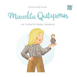 BABIDI-BU Manolita Quitapenas, Victoria Gaido Cerezo - LA MIRADA DE DANIEL