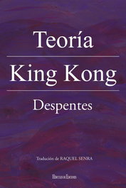 Teoría King Kong, Virginie Despentes - HERCULES EDICIONES