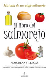 El libro del salmorejo, Almudena Villegas Becerril - ALMUZARA EDITORIAL