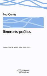 Itineraris poetics, Pep Cortes - PAGES EDITORS