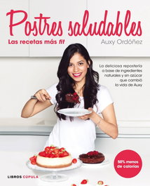 LIBROS CUPULA, Postre saludables: las recetas más fit