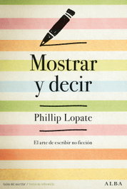 Mostrar y decir, Phillip Lopate - ALBA