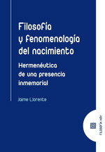 Filosofía y fenomenología del nacimiento, Jaime Llorente - Comares