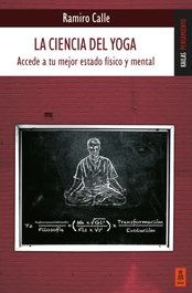 La ciencia del yoga, Ramiro Calle Capilla - KAILAS