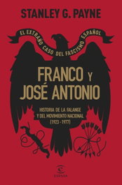 ESPASA CALPE, Franco y José Antonio. El extraño caso del fascismo español