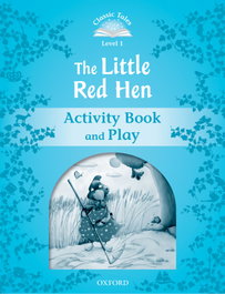 OXFORD UNIVERSITY PRESS Classic Tales Level 1. The Little Red Hen: Activity Book 2nd