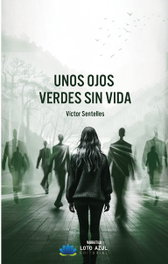 Unos ojos verdes sin vida, Víctor Sentelles - LOTO AZUL