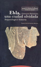 Ebla, una ciudad olvidada, Giovanni Pettinato - TROTTA EDITORIAL