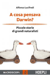 ULRICO HOEPLI A cosa pensava Darwin?