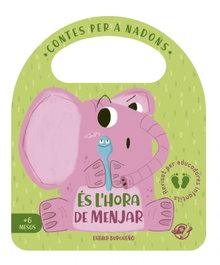 Contes per a nadons - És hora de menjar, Esther Burgueño - DEL PIRATA, EDICIONS