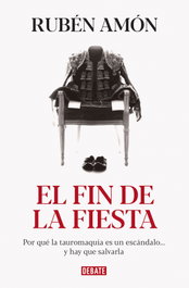 El fin de la fiesta, Rubén Amón Delgado - DEBATE