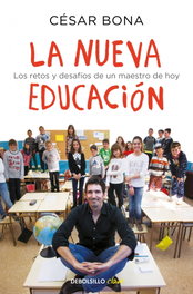 DEBOLSILLO, La nueva educación, César Bona - DEBOLSILLO