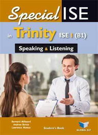 GLOBAL ELT. (ANDREW BETSIS ELT) SPECIAL ISE IN TRINITY ISE I SPEAKING & LISTENING (B1)