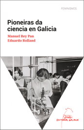 Pioneiras da ciencia en Galicia, Manuel Rey Pan - GALAXIA