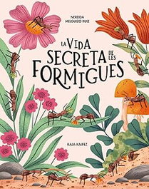SAVANNA BOOKS, La Vida Secreta de les Formigues, La - SAVANNA BOOKS