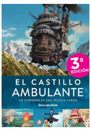 El Castillo Ambulante. Un Corazon Es Una Pesada Carga (3ª Edicion)