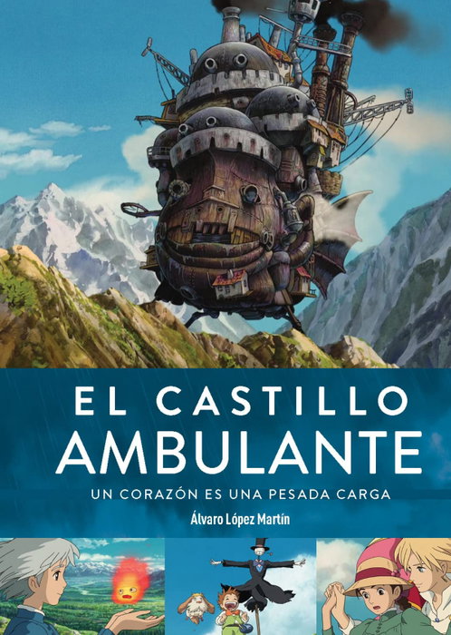 DIABOLO EDICIONES, EL CASTILLO AMBULANTE UN CORAZON ES UNA PESADA CARGA 2ª ED
