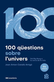 100 qüestions sobre l'univers, Joan Anton Català Amigó - COSSETANIA EDICIONS