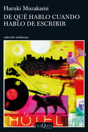 De qué hablo cuando hablo de escribir, Haruki Murakami - TUSQUETS